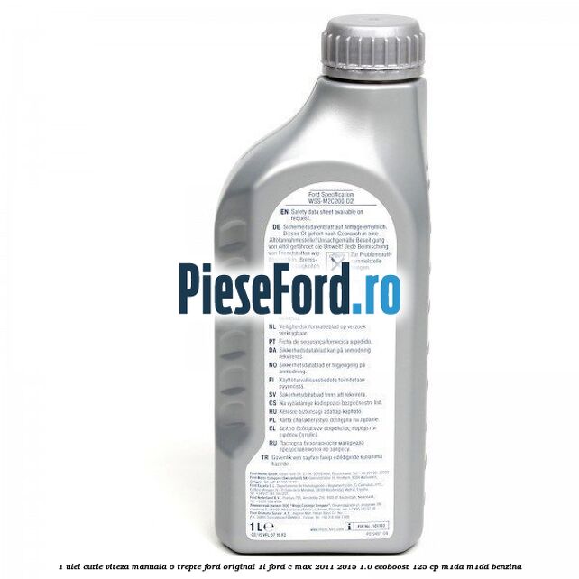 1 Ulei cutie viteza manuala 6 trepte Ford Original 1L Ford C-Max 2011-2015 1.0 EcoBoost 125 cp M1DA, M1DD benzina