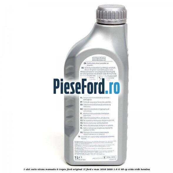 1 Ulei cutie viteza manuala 6 trepte Ford Original 1L Ford C-Max 2016-2020 1.6 Ti 85 cp 1 Ulei cutie viteza manuala 6 trepte Ford Original 1L Ford C-Max 2016-2020 1.6 Ti 85 cp XTDA, XTDB benzina