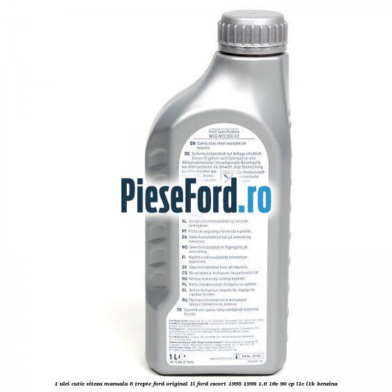 1 Ulei cutie viteza manuala 6 trepte Ford Original 1L Ford Escort 1995-1998 1.6 16V 90 cp L1E, L1K benzina