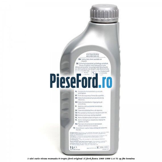 1 Ulei cutie viteza manuala 6 trepte Ford Original 1L Ford Fiesta 1989-1996 1.4 71 cp F6E benzina