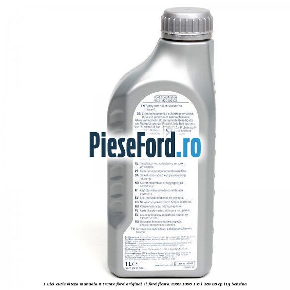 1 Ulei cutie viteza manuala 6 trepte Ford Original 1L Ford Fiesta 1989-1996 1.6 i 16V 88 cp L1G benzina