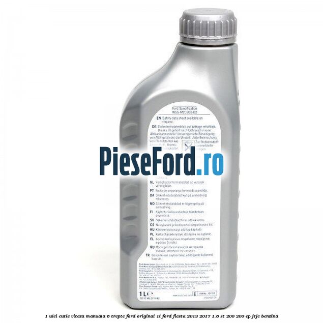 1 Ulei cutie viteza manuala 6 trepte Ford Original 1L Ford Fiesta 2013-2017 1.6 ST 200 200 cp JTJC benzina