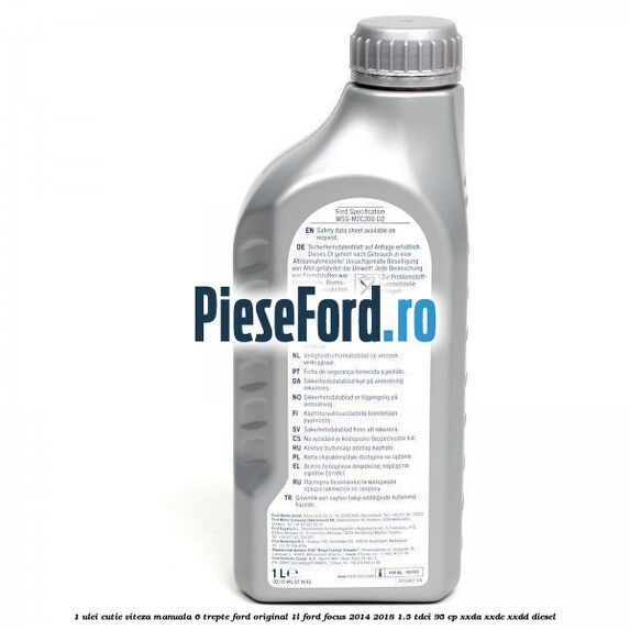 1 Ulei cutie viteza manuala 6 trepte Ford Original 1L Ford Focus 2014-2018 1.5 TDCi 95 cp XXDA, XXDC, XXDD diesel