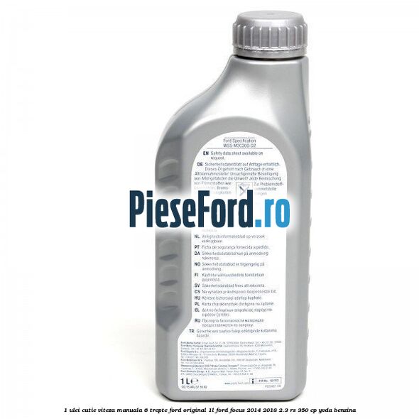 1 Ulei cutie viteza manuala 6 trepte Ford Original 1L Ford Focus 2014-2018 2.3 RS 350 cp YVDA benzina