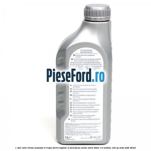 1 Ulei cutie viteza manuala 6 trepte Ford Original 1L Ford Focus Active 2019-2023 1.5 EcoBlue 120 cp ZTDA, ZTDB diesel