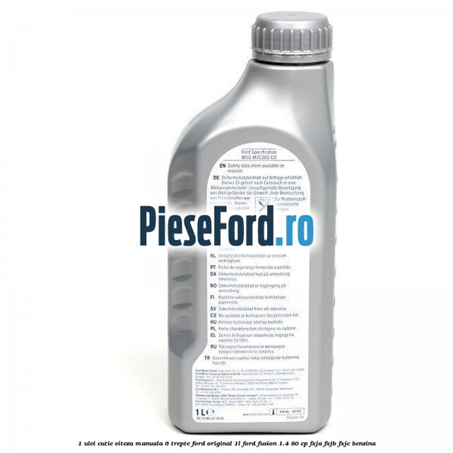 1 Ulei cutie viteza manuala 6 trepte Ford Original 1L Ford Fusion 1.4 80 cp FXJA, FXJB, FXJC benzina