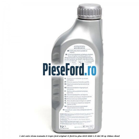 1 Ulei cutie viteza manuala 6 trepte Ford Original 1L Ford Ka plus 2019-2020 1.5 TDCI 95 cp 15DSOX diesel