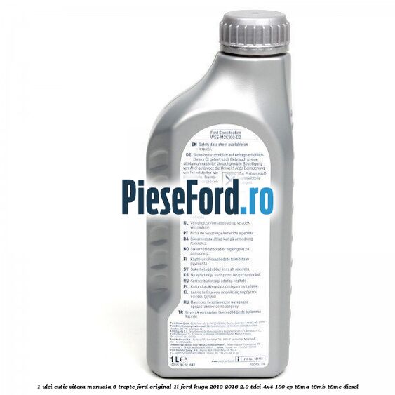 1 Ulei cutie viteza manuala 6 trepte Ford Original 1L Ford Kuga 2013-2016 2.0 TDCi 4x4 180 cp T8MA, T8MB, T8MC diesel