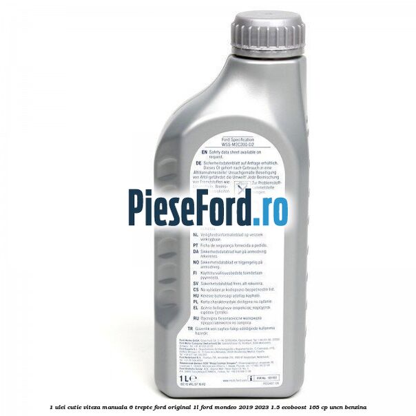 1 Ulei cutie viteza manuala 6 trepte Ford Original 1L Ford Mondeo 2019-2023 1.5 EcoBoost 165 cp UNCN benzina