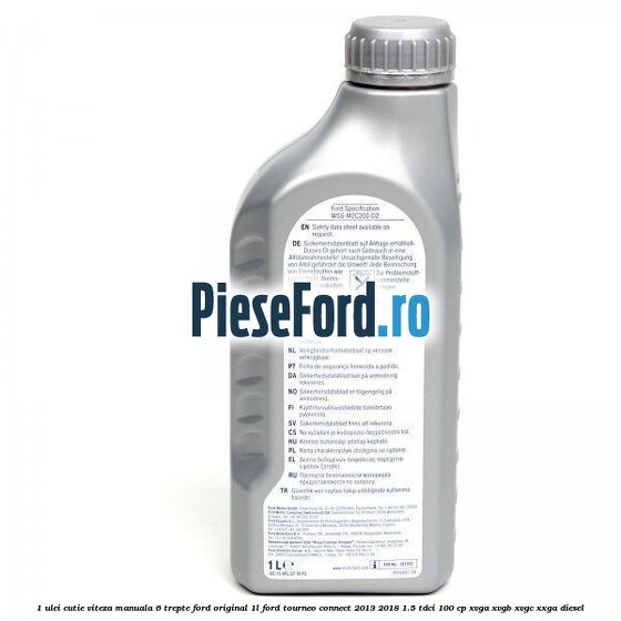 1 Ulei cutie viteza manuala 6 trepte Ford Original 1L Ford Tourneo Connect 2013-2018 1.5 TDCi 100 cp XVGA, XVGB, XVGC, XXGA diesel