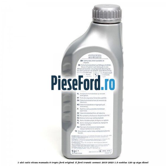 1 Ulei cutie viteza manuala 6 trepte Ford Original 1L Ford Transit Connect 2019-2023 1.5 EcoBlue 120 cp ZTGA diesel