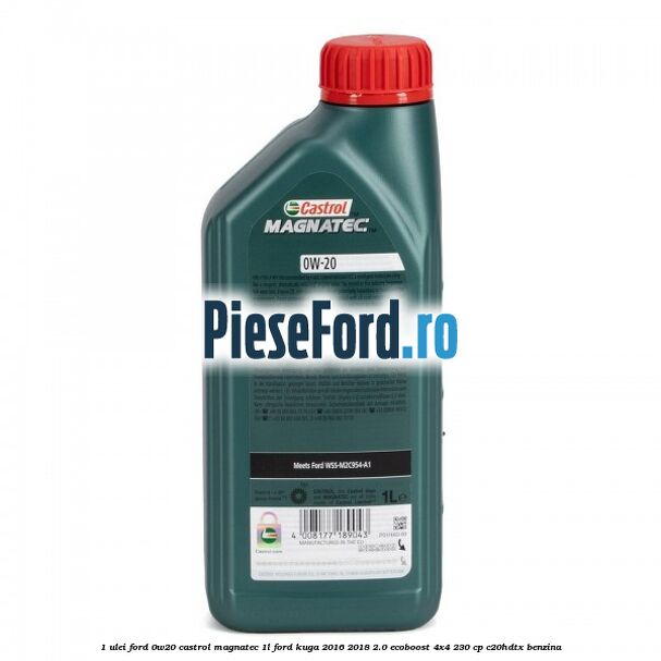 1 Ulei Ford 0W20 Castrol Magnatec 1L Ford Kuga 2016-2018 2.0 EcoBoost 4x4 230 cp C20HDTX benzina
