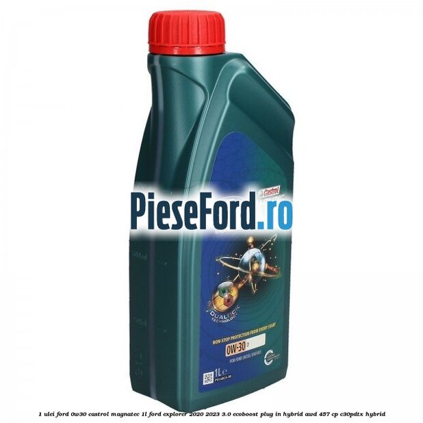 1 Ulei Ford 0W30 Castrol Magnatec 1L Ford Explorer 2020-2023 3.0 EcoBoost Plug-in Hybrid AWD 457 cp C30PDTX hybrid