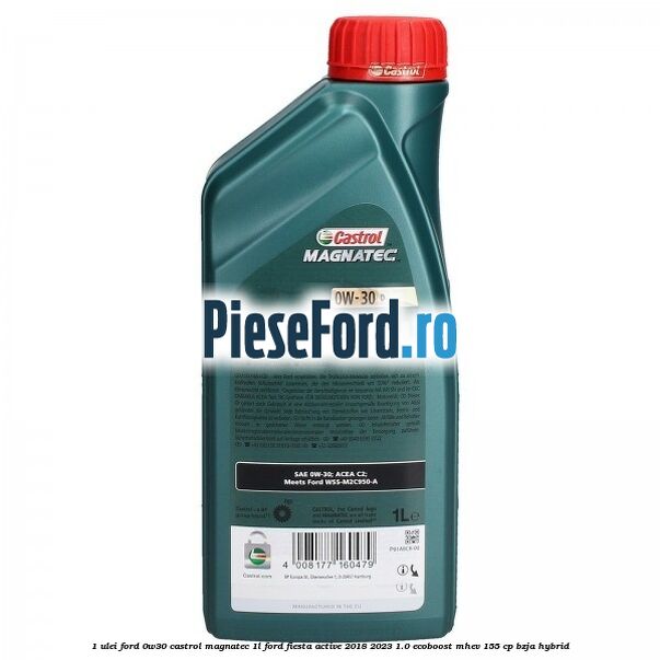 1 Ulei Ford 0W30 Castrol Magnatec 1L Ford Fiesta Active 2018-2023 1.0 EcoBoost mHEV 155 cp 1 Ulei Ford 0W30 Castrol Magnatec 1L Ford Fiesta Active 2018-2023 1.0 EcoBoost mHEV 155 cp BZJA Hybrid