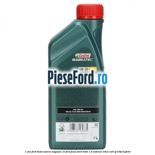 1 Ulei Ford 5W20 Castrol Magnatec 1L Ford Focus 2019-2023 1.0 EcoBoost mHEV 125 cp 1 Ulei Ford 5W20 Castrol Magnatec 1L Ford Focus 2019-2023 1.0 EcoBoost mHEV 125 cp B7DA Hybrid