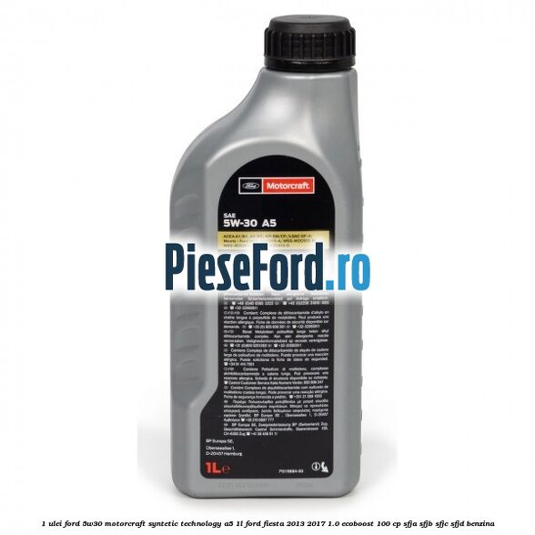 1 Ulei Ford 5W30 Motorcraft Syntetic Technology A5 1L Ford Fiesta 2013-2017 1.0 EcoBoost 100 cp SFJA, SFJB, SFJC, SFJD benzina