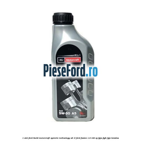 1 Ulei Ford 5W30 Motorcraft Syntetic Technology A5 1L Ford Fusion 1.6 100 cp FYJA, FYJB, FYJC benzina
