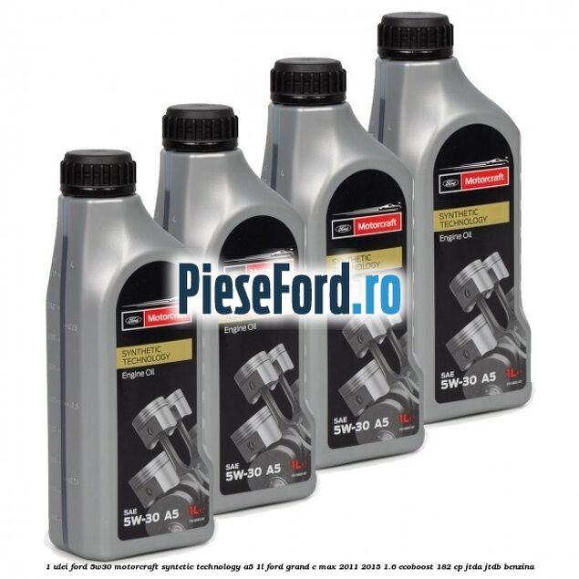 1 Ulei Ford 5W30 Motorcraft Syntetic Technology A5 1L Ford Grand C-Max 2011-2015 1.6 EcoBoost 182 cp JTDA, JTDB benzina