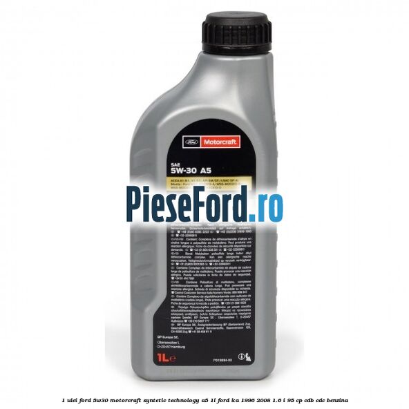 1 Ulei Ford 5W30 Motorcraft Syntetic Technology A5 1L Ford Ka 1996-2008 1.6 i 95 cp CDB, CDC benzina