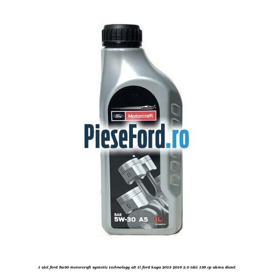 1 Ulei Ford 5W30 Motorcraft Syntetic Technology A5 1L Ford Kuga 2013-2016 2.0 TDCi 136 cp UKMA diesel