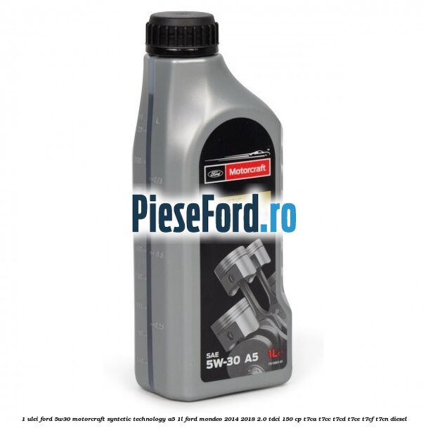 1 Ulei Ford 5W30 Motorcraft Syntetic Technology A5 1L Ford Mondeo 2014-2018 2.0 TDCi 150 cp