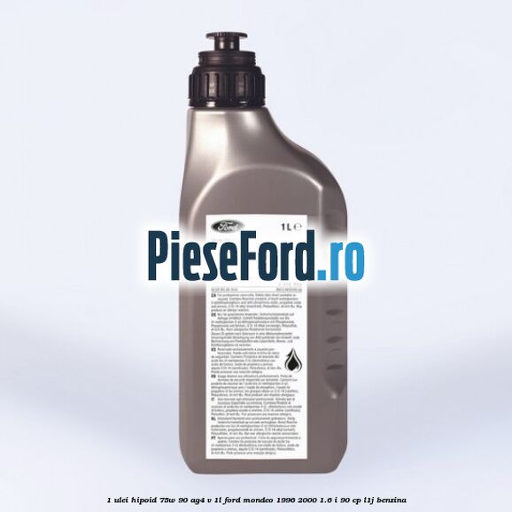 1 Ulei hipoid 75W-90 AG4 V 1L Ford Mondeo 1996-2000 1.6 i 90 cp L1J benzina