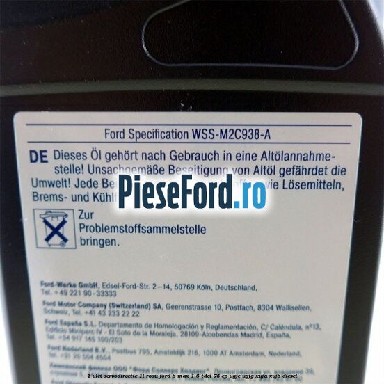 1 Ulei Servodirectie 1L rosu Ford B-Max 1.5 TDCi 75 cp UGJC, UGJG, XUJA, XUJB diesel