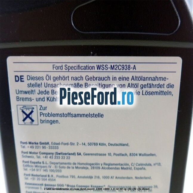 1 Ulei Servodirectie 1L rosu Ford Escort 1995-1998 1.8 TD 90 cp RFD, RFK, RFS diesel