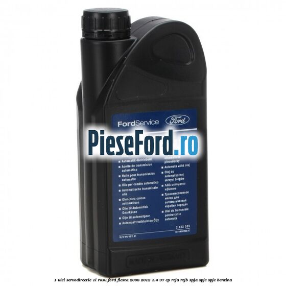 1 Ulei Servodirectie 1L rosu Ford Fiesta 2008-2012 1.4 97 cp