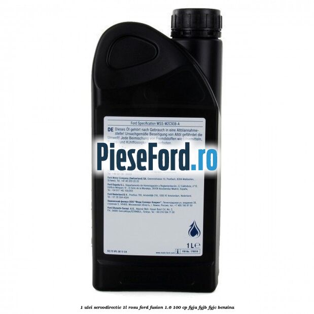 1 Ulei Servodirectie 1L rosu Ford Fusion 1.6 100 cp FYJA, FYJB, FYJC benzina