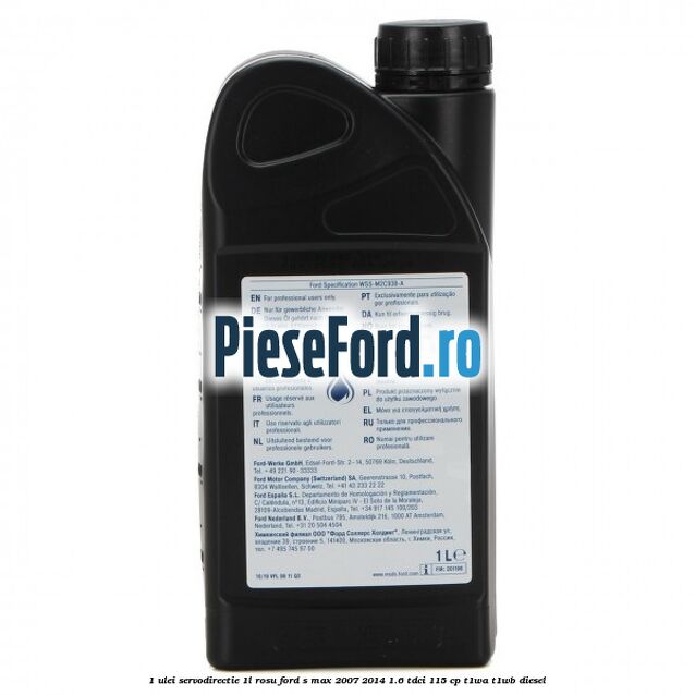 1 Ulei Servodirectie 1L rosu Ford S-Max 2007-2014 1.6 TDCi 115 cp T1WA, T1WB diesel