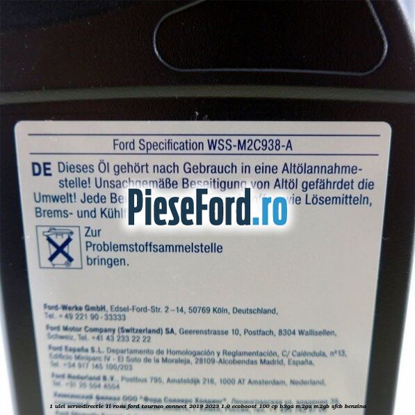 1 Ulei Servodirectie 1L rosu Ford Tourneo Connect 2019-2023 1.0 EcoBoost 100 cp B3GA, M2GA, M2GB, SFCB benzina