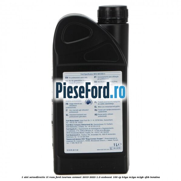 1 Ulei Servodirectie 1L rosu Ford Tourneo Connect 2019-2023 1.0 EcoBoost 100 cp B3GA, M2GA, M2GB, SFCB benzina