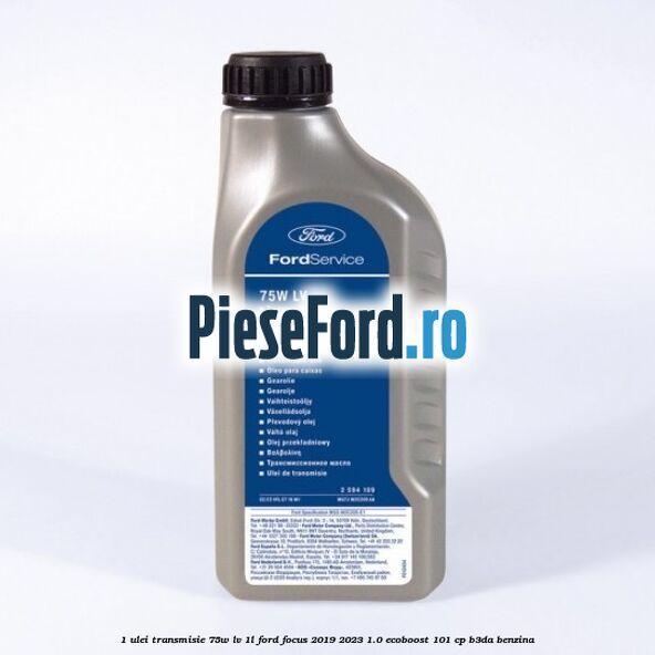 1 Ulei transmisie 75W LV 1L Ford Focus 2019-2023 1.0 EcoBoost 101 cp B3DA benzina