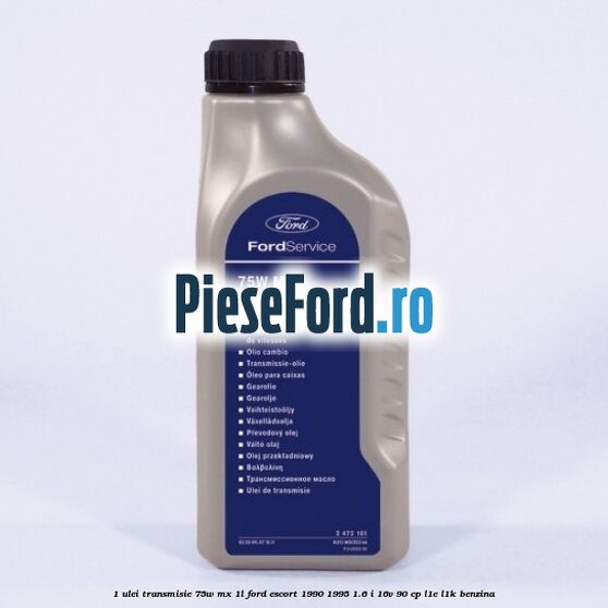 1 Ulei transmisie 75W MX 1L Ford Escort 1990-1995 1.6 i 16V 90 cp L1E, L1K benzina