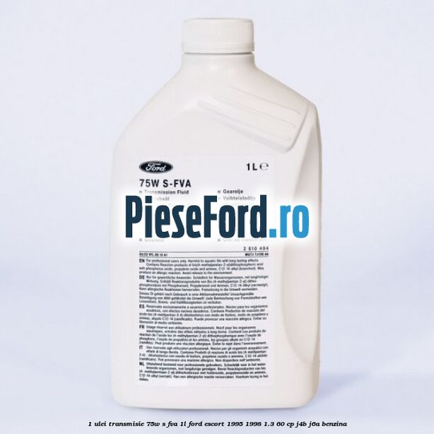 1 Ulei transmisie 75W S-FVA 1L Ford Escort 1995-1998 1.3 60 cp J4B, J6A benzina