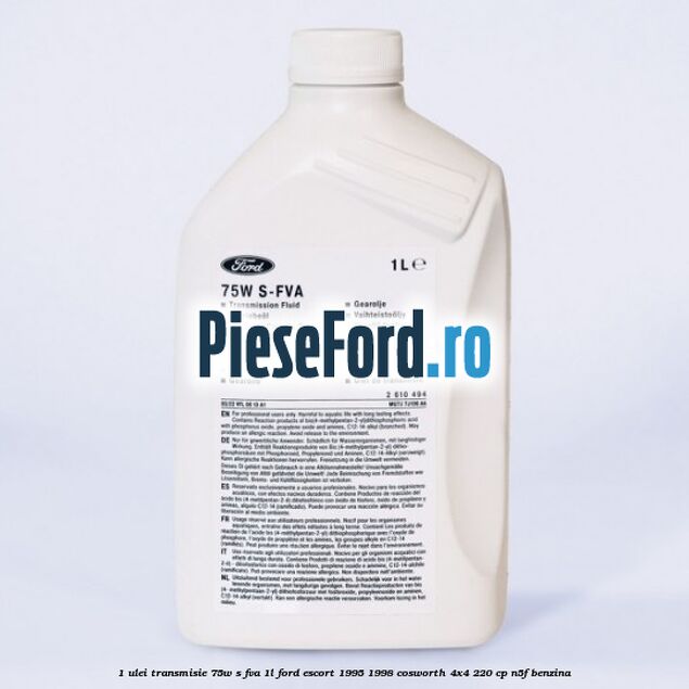 1 Ulei transmisie 75W S-FVA 1L Ford Escort 1995-1998 Cosworth 4x4 220 cp N5F benzina