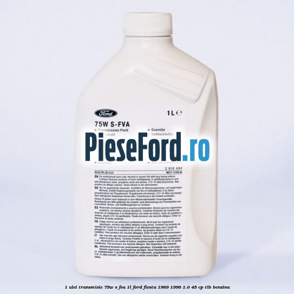 1 Ulei transmisie 75W S-FVA 1L Ford Fiesta 1989-1996 1.0 45 cp TLB benzina