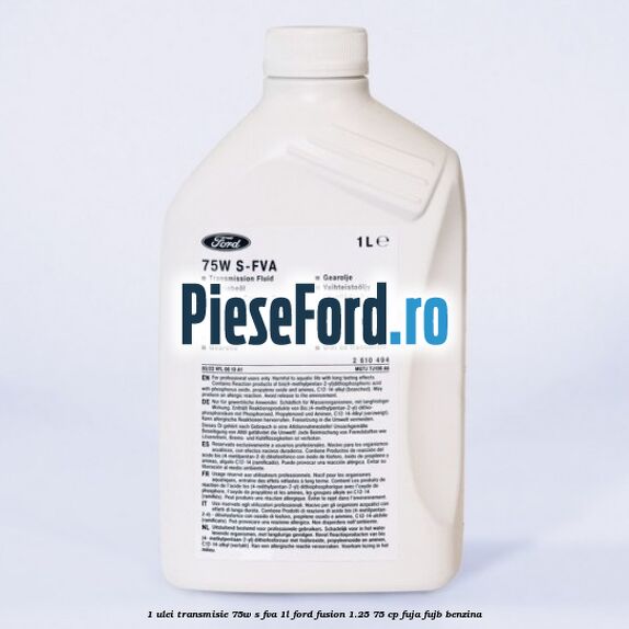 1 Ulei transmisie 75W S-FVA 1L Ford Fusion 1.25 75 cp FUJA, FUJB benzina