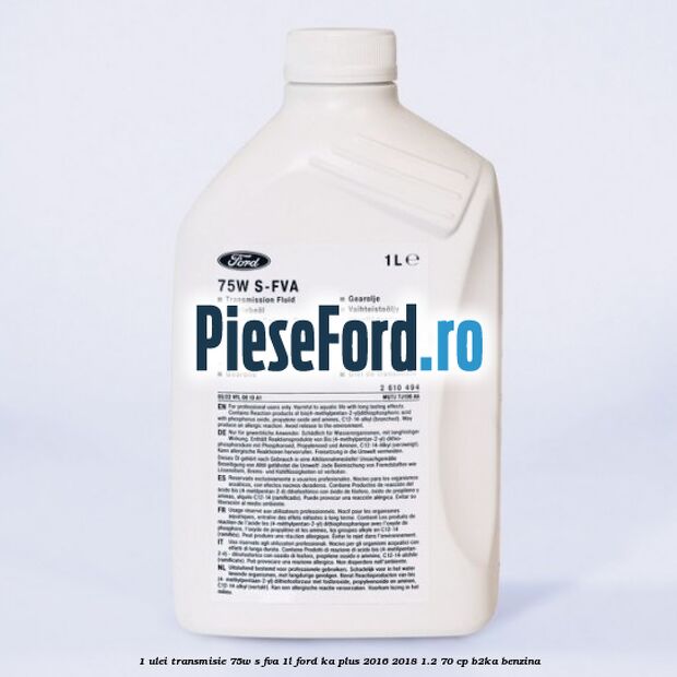 1 Ulei transmisie 75W S-FVA 1L Ford Ka plus 2016-2018 1.2 70 cp B2KA benzina