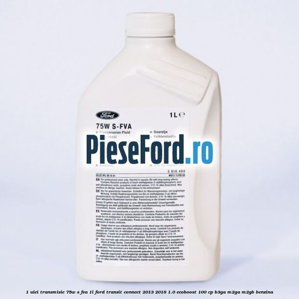 1 Ulei transmisie 75W S-FVA 1L Ford Transit Connect 2013-2018 1.0 EcoBoost 100 cp B3GA, M2GA, M2GB benzina
