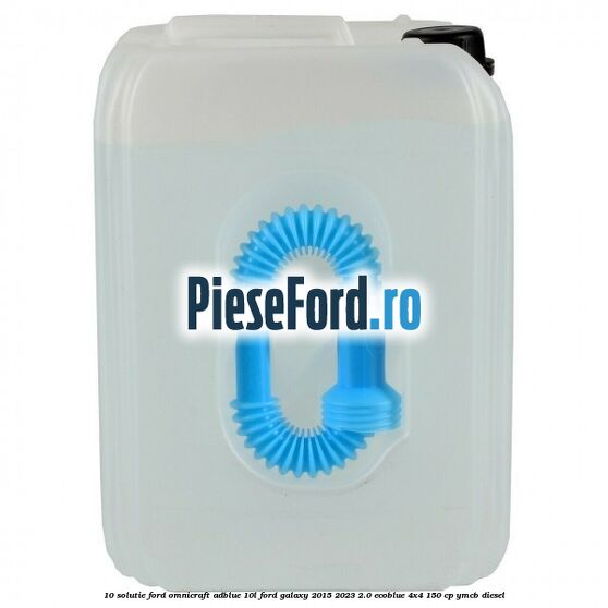 10 Solutie Ford OmniCraft ADBlue 10L Ford Galaxy 2015-2023 2.0 EcoBlue 4x4 150 cp YMCB diesel