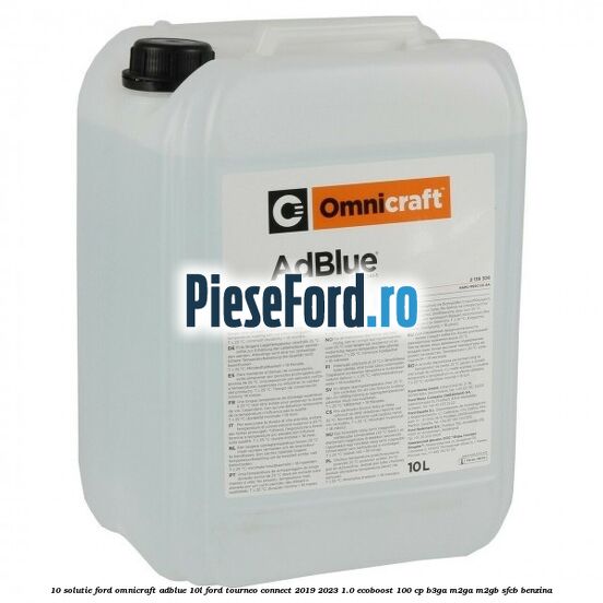 10 Solutie Ford OmniCraft ADBlue 10L Ford Tourneo Connect 2019-2023 1.0 EcoBoost 100 cp