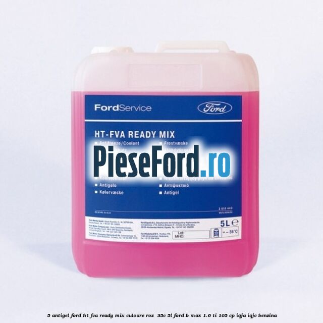 5 Antigel Ford HT-FVA Ready Mix culoare roz -35C 5L Ford B-Max 1.6 Ti 105 cp IQJA, IQJC benzina