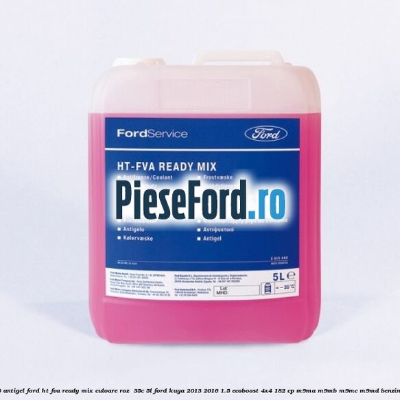 5 Antigel Ford HT-FVA Ready Mix culoare roz -35C 5L Ford Kuga 2013-2016 1.5 EcoBoost 4x4 182 cp 5 Antigel Ford HT-FVA Ready Mix culoare roz -35C 5L Ford Kuga 2013-2016 1.5 EcoBoost 4x4 182 cp M9MA, M9MB, M9MC, M9MD benzina
