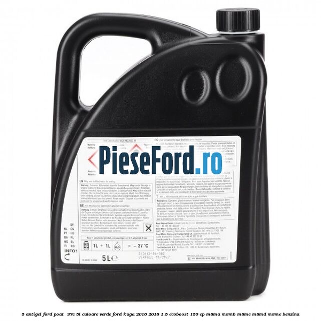 5 Antigel Ford POAT -37C 5L culoare verde Ford Kuga 2016-2018 1.5 EcoBoost 150 cp M8MA, M8MB, M8MC, M8MD, M8ME benzina