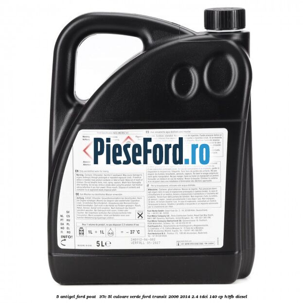 5 Antigel Ford POAT -37C 5L culoare verde Ford Transit 2006-2014 2.4 TDCi 140 cp H9FB diesel