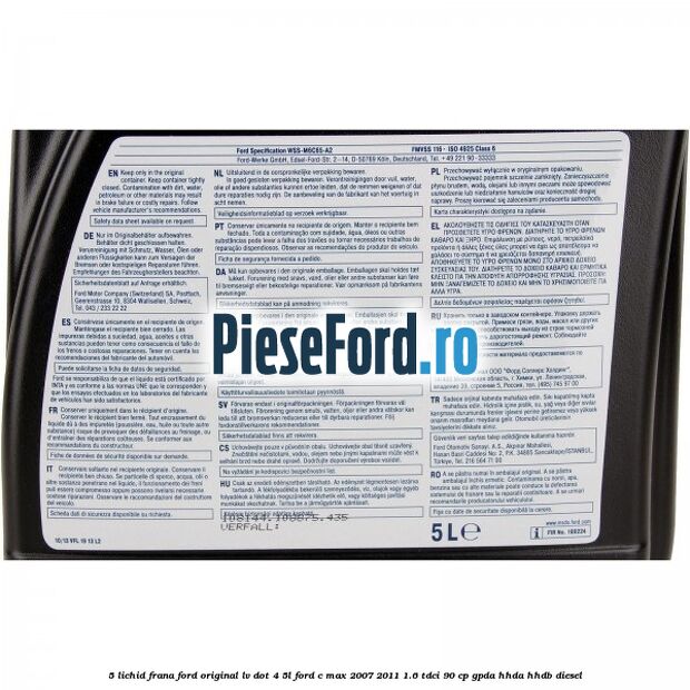 5 Lichid frana Ford Original LV Dot 4 5L Ford C-Max 2007-2011 1.6 TDCi 90 cp 5 Lichid frana Ford Original LV Dot 4 5L Ford C-Max 2007-2011 1.6 TDCi 90 cp GPDA, HHDA, HHDB diesel