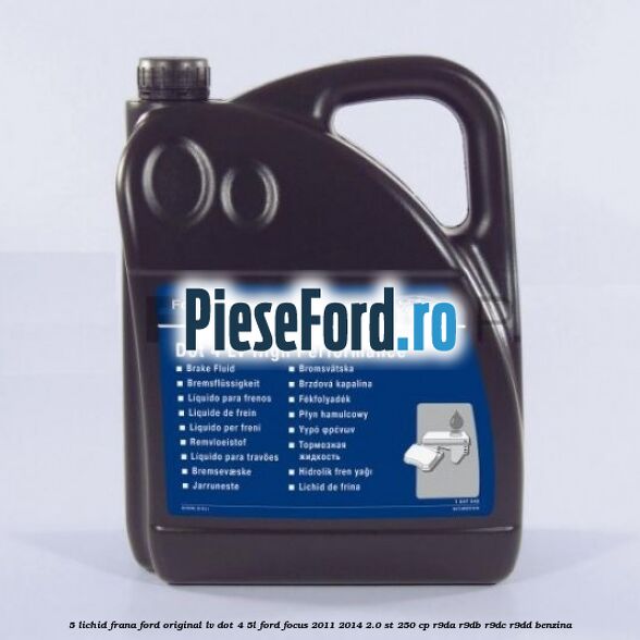 5 Lichid frana Ford Original LV Dot 4 5L Ford Focus 2011-2014 2.0 ST 250 cp R9DA, R9DB, R9DC, R9DD benzina