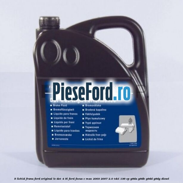 5 Lichid frana Ford Original LV Dot 4 5L Ford Focus C-Max 2003-2007 2.0 TDCi 136 cp G6DA, G6DB, G6DD, G6DG diesel
